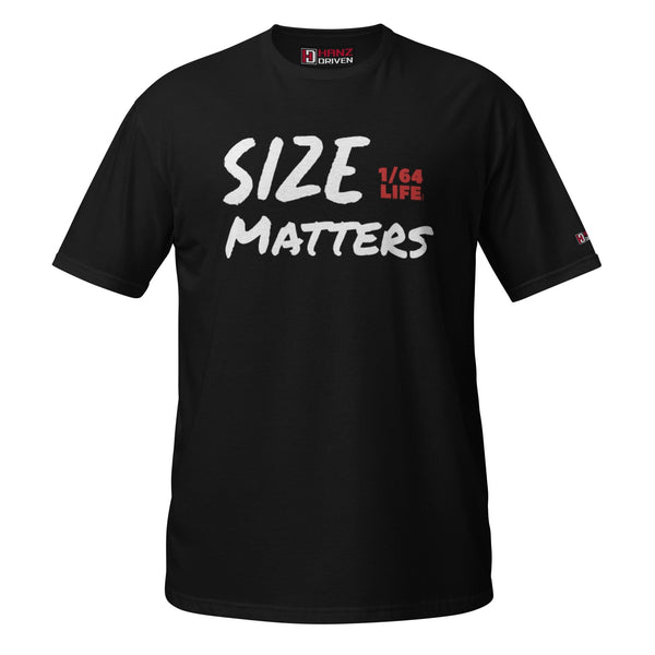 Size Matters 1/64 Life T-Shirt Black – Hanz Driven